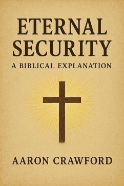 Cover Eternal Security: A Biblical Explanation (eBook, ePUB)