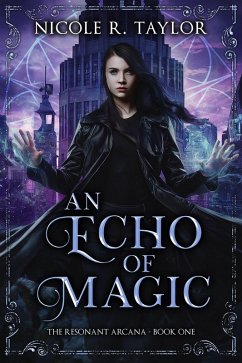 An Echo of Magic (The Resonant Arcana, #1) (eBook, ePUB) - Taylor, Nicole R.
