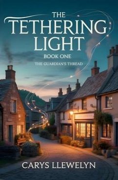 Cover The Tethering Light: Book One - The Guardian's Thread (eBook, ePUB)