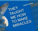 THEY TAUGHT ME HOW TO MAKE MIRACLES (eBook, ePUB)