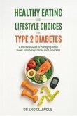 Healthy Eating and Lifestyle Choices for Type 2 Diabetes (eBook, ePUB)