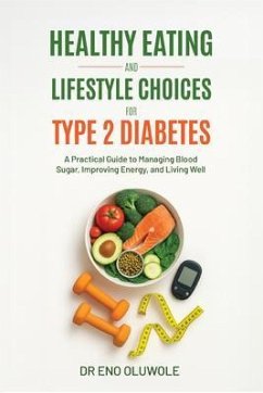 Cover Healthy Eating and Lifestyle Choices for Type 2 Diabetes (eBook, ePUB)