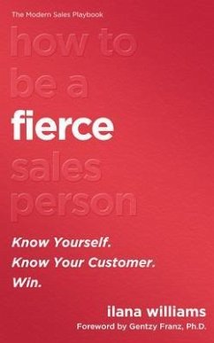 How to Be a FIERCE Salesperson (eBook, ePUB) - Williams, Ilana