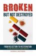 Broken but NOT Destroyed (eBook, ePUB) - Bild 1
