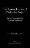 The Incompleteness of Deductive Logic (eBook, ePUB)