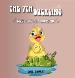 The 7th Duckling (eBook, ePUB) - Shuart, Lois