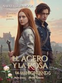El Acero y la Rosa de las Highlands (eBook, ePUB)