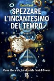 Spezzare l'Incantesimo del Tempo (eBook, ePUB)