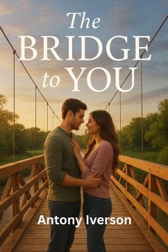 Cover The Bridge to You (Romance In Willow Creek, #80) (eBook, ePUB)