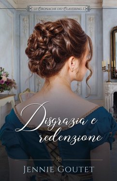 Disgrazia e redenzione (Le cronache dei Clavering, #1) (eBook, ePUB) - Goutet, Jennie