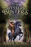 Spellbound at the Smithy (The Mystery Busters, #3) (eBook, ePUB)
