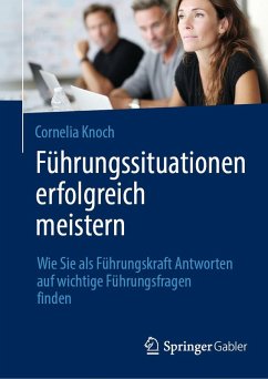 Führungssituationen erfolgreich meistern (eBook, PDF) - Knoch, Cornelia
