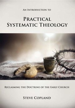 Cover An Introduction to Practical Systematic Theology: Reclaiming the Doctrine of the Early Church (eBook, ePUB)