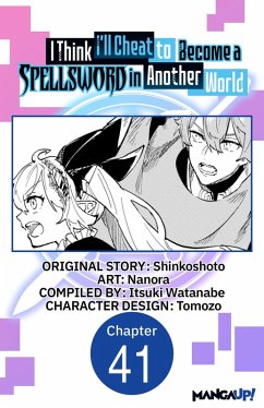 Cover I Think I'll Cheat to Become a Spellsword in Another World #041 (eBook, ePUB)