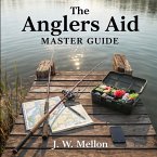 The Anglers Aid Master Guide (eBook, ePUB)