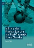 Military Men, Physical Exercise, and Post-Traumatic Stress Disorder (eBook, PDF)