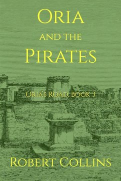 Oria and the Pirates (Oria's Road, #3) (eBook, ePUB) - Collins, Robert L.