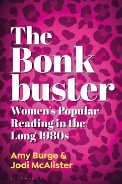 The Bonkbuster (eBook, ePUB) - Burge, Amy; McAlister, Jodi The Bonkbuster (eBook, ePUB) - Burge, Amy; McAlister, Jodi