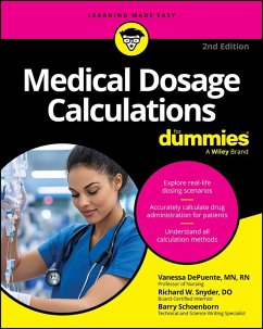 Medical Dosage Calculations For Dummies (eBook, PDF) - Depuente, Vanessa; Snyder, Richard W.; Schoenborn, Barry