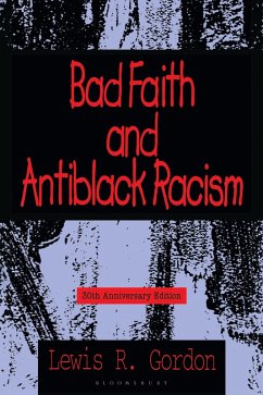 Bad Faith and Antiblack Racism (eBook, ePUB) - Gordon, Lewis R.