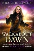 Walkabout Dawn (Australian Supernatural: Origins, #4) (eBook, ePUB)