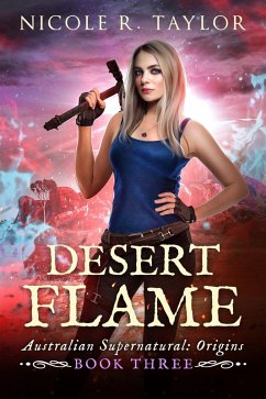 Cover Desert Flame (Australian Supernatural: Origins, #3) (eBook, ePUB)