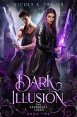 Dark Illusion (The Arondight Codex, #2) (eBook, ePUB)