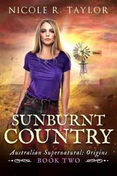 Sunburnt Country (Australian Supernatural: Origins, #2) (eBook, ePUB) - Taylor, Nicole R.