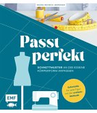 Passt perfekt - Schnittmuster an die eigene Körperform anpassen (eBook, ePUB)