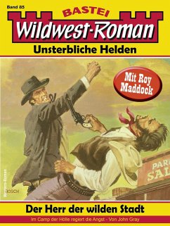 Cover Wildwest-Roman - Unsterbliche Helden 85 (eBook, ePUB)