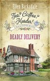 Tea? Coffee? Murder? - Deadly Delivery (eBook, ePUB)