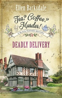 Tea? Coffee? Murder? - Deadly Delivery (eBook, ePUB) - Barksdale, Ellen