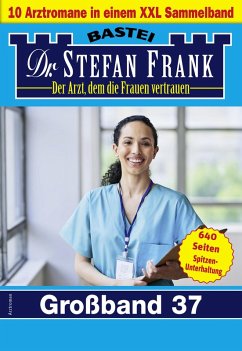 Dr. Stefan Frank Großband 37 (eBook, ePUB) - Frank, Stefan