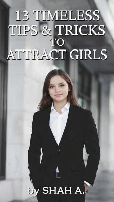 Cover 13 Timeless Tips & Tricks To Attract Girls (eBook, ePUB)