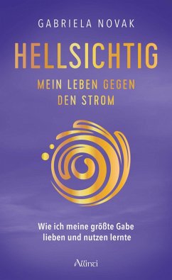 Hellsichtig - Mein Leben gegen den Strom (eBook, ePUB) - Novak