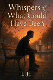 Whispers of What Could Have Been (eBook, ePUB)