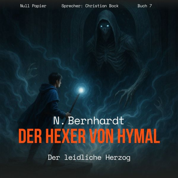 Der Hexer von Hymal, Buch VII: Der leidliche Herzog (Hörbuch) (MP3-Download)