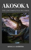Uncompleted Records of Akosoka (Epicfasorium, #2) (eBook, ePUB)
