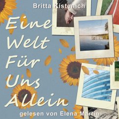 Eine Welt für uns allein: Eine lesbische Second Chance Romance (MP3-Download) - Kistenich, Britta