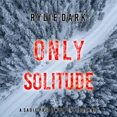 Only Solitude (A Sadie Price FBI Suspense Thriller—Book 10) (MP3-Download) - Dark, Rylie