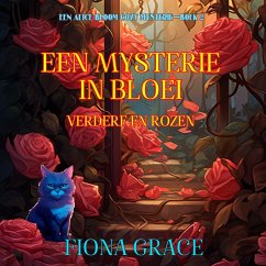 Cover Een Mysterie in Bloei: Verderf en Rozen (Een Alice Bloom Cozy Mysterie—Boek 2) (MP3-Download)