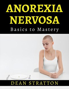 Cover Anorexia Nervosa - Basics to Mastery (eBook, ePUB)