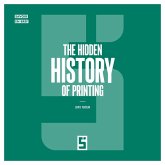 The Hidden History of Printing (eBook, ePUB)