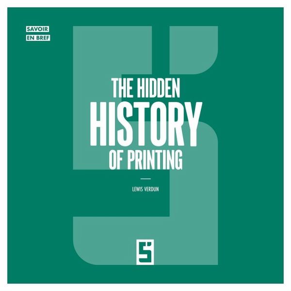 The Hidden History of Printing (eBook, ePUB) The Hidden History of Printing (eBook, ePUB)