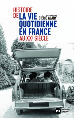 Cover Histoire de la vie quotidienne en France au XXe siècle (eBook, ePUB)