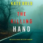 The Killing Hand (An Alexa Chase Suspense Thriller—Book 7) (MP3-Download)