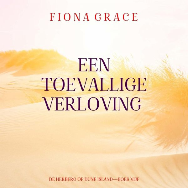 Een Toevallige Verloving (De Herberg op Dune Island—Boek Vijf) (MP3-Download)