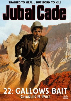 Gallows Bait (A Jubal Cade Western #22) (eBook, ePUB) - Pike, Charles R.