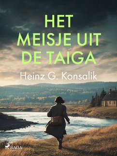Het meisje uit de taiga (eBook, ePUB) - Konsalik, Heinz G.