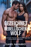 GEZEICHNET VOM REBELLISCHEN WOLF (eBook, ePUB)